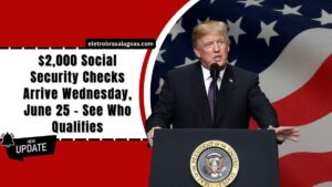 $2,000 Social Security Checks Arrive Wednesday, June 25 – See Who Qualifies
