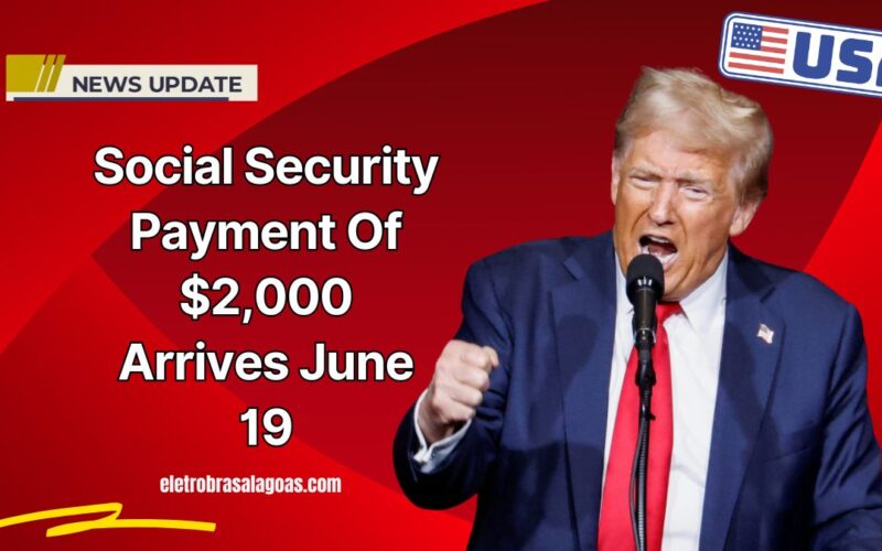 Social Security Payment Of $2,000 Arrives June 19 – Check If You Qualify