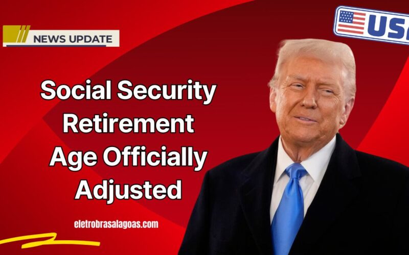 Social Security Retirement Age Officially Adjusted — See How Your Payments Will Change