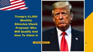 Trump’s $1,000 Monthly Stimulus Check Proposal- Who Will Qualify And How To Claim It