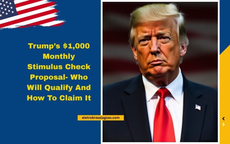 Trump’s $1,000 Monthly Stimulus Check Proposal- Who Will Qualify And How To Claim It