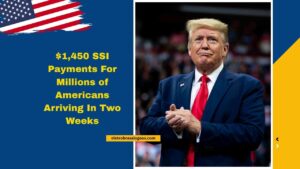 $1,450 SSI Payments For Millions of Americans Arriving In Two Weeks