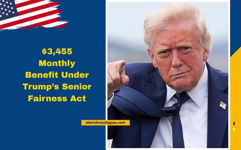 $3,455 Monthly Benefit Under Trump’s Senior Fairness Act – Social Security Eligibility For June 2025