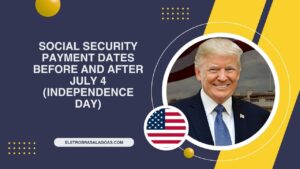 Social Security Payment Dates Before And After July 4 (Independence Day)– What Retirees Need To Know